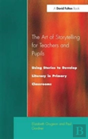 The Art Of Storytelling For Teachers And Pupils