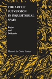 The Art Of Subversion In Inquisitorial Spain