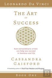 The Art Of Success: Leonardo Da Vinci: H