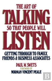 The Art Of Talking So That People Will Listen