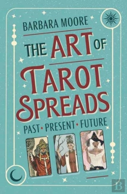 Bertrand.pt - The Art Of Tarot Spreads