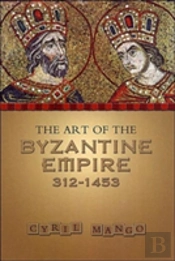 The Art Of The Byzantine Empire 312-1453