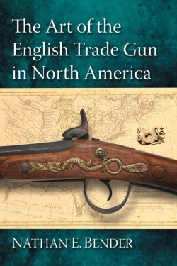 Bertrand.pt - The Art Of The English Trade Gun In North America