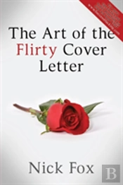 The Art Of The Flirty Cover Letter