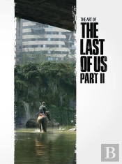 The Art Of The Last Of Us Part Ii