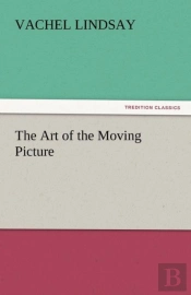The Art Of The Moving Picture