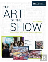 The Art Of The Show An Introduction To The Study Of Exhibition Management Fifth Edition