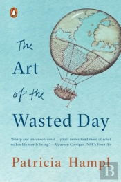 The Art Of The Wasted Day