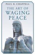 The Art Of Waging Peace