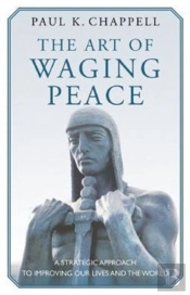 The Art Of Waging Peace