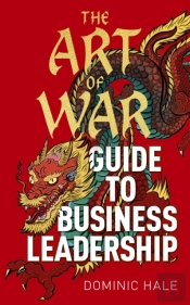 The Art Of War Guide To Business Leadership