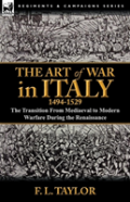 The Art Of War In Italy, 1494-1529