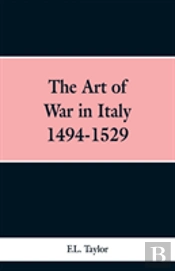 The Art Of War In Italy 1494-1529