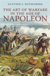 The Art Of Warfare In The Age Of Napoleon