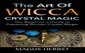 The Art Of Wicca Crystal Magic