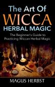 The Art Of Wicca Herbal Magic