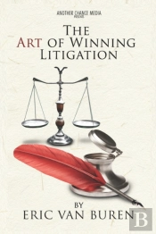The Art Of Winning Litigation