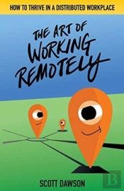 The Art Of Working Remotely