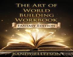 The Art Of World Building Workbook