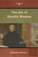 The Art Of Worldly Wisdom