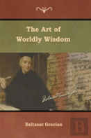 The Art Of Worldly Wisdom