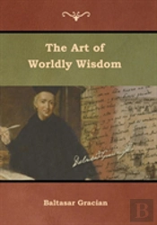 The Art Of Worldly Wisdom