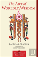 The Art Of Worldly Wisdom