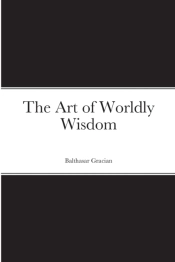 The Art Of Worldly Wisdom