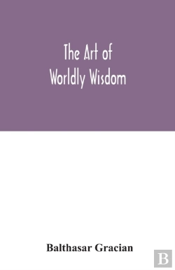 Bertrand.pt - The Art Of Worldly Wisdom