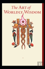 The Art Of Worldly Wisdom