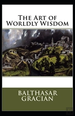 Bertrand.pt - The Art Of Worldly Wisdom( Illustrated Edition)