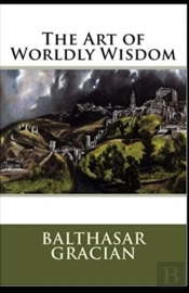 The Art Of Worldly Wisdom( Illustrated Edition)