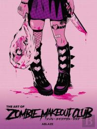 The Art Of Zombie Makeout Club Hc - Deluxe Edition