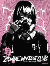 The Art Of Zombie Makeout Club Hc