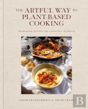 The Artful Way To Plant-Based Cooking