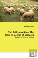 The Arthropodians, The Ticks As Vector Of Diseases