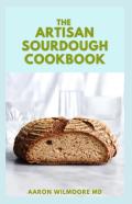 The Artisan Sourdough Cookbook