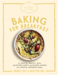 The Artisanal Kitchen: Baking For Breakfast