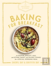 The Artisanal Kitchen: Baking For Breakfast