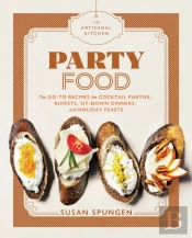 The Artisanal Kitchen: Party Food