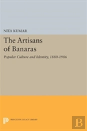 The Artisans Of Banaras