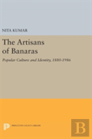 The Artisans Of Banaras