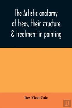 Bertrand.pt - The Artistic Anatomy Of Trees, Their Str