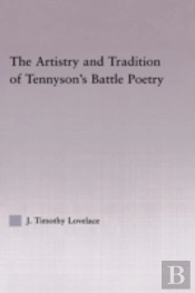 The Artistry And Tradition Of Tennyson'S Battle Poetry