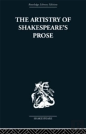 The Artistry Of Shakespeare'S Prose