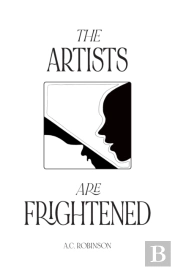 The Artists Are Frightened