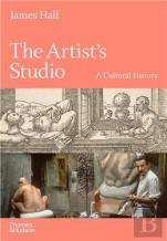 The Artist'S Studio: A Cultural History Â€“ A Times Best Art Book Of 2022