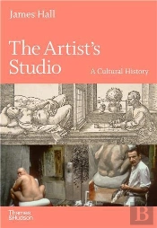 The Artist'S Studio: A Cultural History Â€“ A Times Best Art Book Of 2022