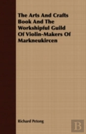The Arts And Crafts Book And The Workshi