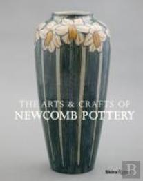 The Arts And Crafts Of Newcomb Pottery